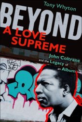 book Beyond a love supreme: John Coltrane and the legacy of an album