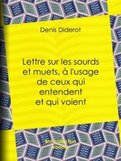 book Lettre sur les sourds et muets, à l'usage de ceux qui entendent et qui voient