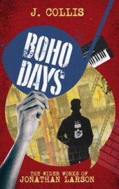 book Boho Days: The Wider Works of Jonathan Larson