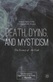 book Death, dying, and mysticism: the ecstasy of the end