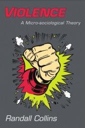 book Violence: a micro-sociological theory