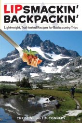 book Lipsmackin' backpackin': lightweight trail-tested recipes for backcountry trips