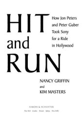 book Hit and run: how Jon Peters and Peter Guber took Sony for a ride in Hollywood