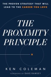 book The proximity principle: the proven strategy that will lead to the career you love