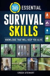 book 365 Essential Survival Skills: Knowledge That Will Keep You Alive