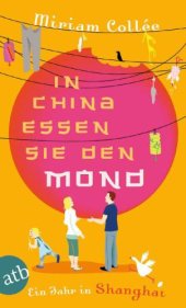 book In China essen sie den Mond Ein Jahr in Shanghai