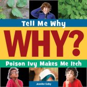 book Tell me why poison ivy makes me itch