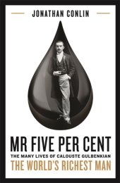 book Mr Five per cent the many lives of Calouste Gulbenkian: the world's richest man