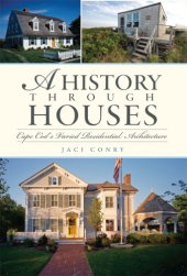 book A history through houses: Cape Cod's varied residential architecture