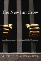 book The New Jim Crow: Mass Incarceration in the Age of Colorblindness