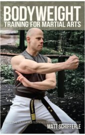 book Bodyweight Training for Martial Arts: Traditional Calisthenics Techniques for the Modern Martial Artist