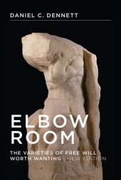 book Elbow room: the varieties of free will worth wanting