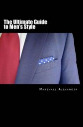 book The ultimate guide to men's style: looking great for any occasion