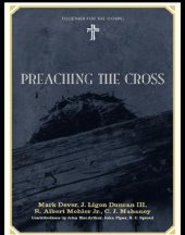 book Preaching the cross: together for the gospel