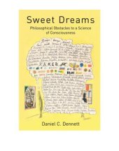 book Sweet dreams: philosophical obstacles to a science of consciousness