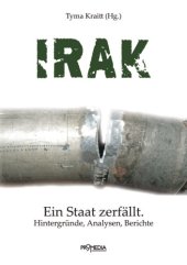 book Irak Ein Staat zerfällt. Hintergründe, Analysen, Berichte