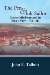 book The Pen and Ink Sailor: Charles Middleton and the King's Navy, 1778-1813