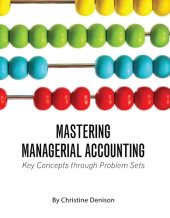 book Mastering managerial accounting: key concepts through problem sets