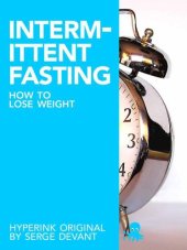 book How to Lose Weight with Intermittent Fasting (For Immediate Weight Loss and Fat Loss)