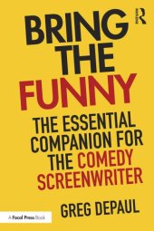 book Bring the funny the essential companion for the comedy screenwriter