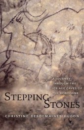 book Stepping-stones: discovering the cave artists of the Dordogne