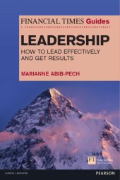 book The Financial Times guide to leadership how to lead effectively and get results