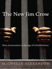 book The new Jim Crow: mass incarceration in the age of colorblindness