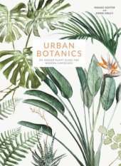 book Urban Botanics: An Indoor Plant Guide for Modern Gardeners