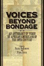 book Voices beyond bondage: an anthology of verse by African Americans of the 19th century