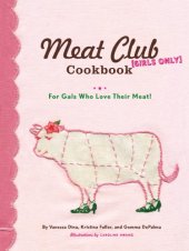 book The Meat Club Cookbook: For Gals Who Love Their Meat!