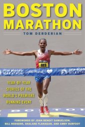 book Boston Marathon: year-by-year stories of the world's premier running event