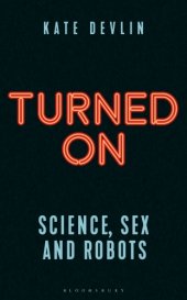 book TURNED ON: science, sex and robots