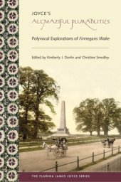 book Joyce's allmaziful plurabilities: polyvocal explorations of Finnegans Wake