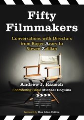 book Fifty filmmakers: conversations with directors from Roger Avary to Steven Zaillian