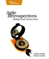 book Agile Retrospectives: Making Good Teams Great