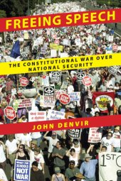 book Freeing speech: the constitutional war over national security