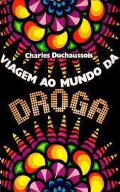 book Viagem Ao Mundo Da Droga