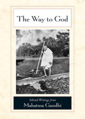 book The Way to God: Selected Writings from Mahatma Gandhi