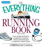 book The everything running book: from circling the block to completing a marathon, training and techniques to make you a better runner