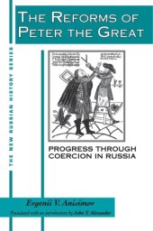 book The reforms of Peter the Great: progress through coercion in Russia