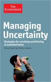 book Managing Uncertainty: Strategies for surviving and thriving in turbulent times