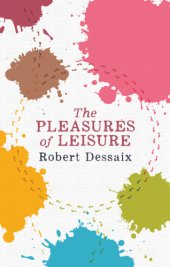 book The Pleasures of Leisure