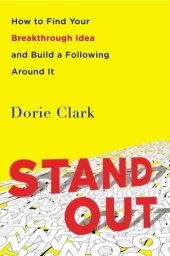 book Stand out: how to find your breakthrough idea and build a following around it