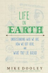 book Life on Earth: understanding who you are, why you're here, and what may lie ahead