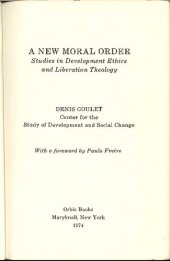 book A New Moral Order: Studies in Development Ethics and Liberation Theology