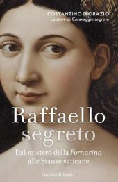 book Costantino D'Orazio: Raffaello segreto