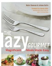 book The lazy gourmet: magnificent meals made easy