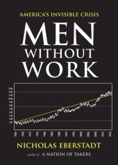 book Men Without Work: America's Invisible Crisis