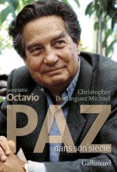 book Octavio Paz dans son siècle biographie