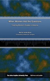 book When Women Ask the Questions: Creating Women's Studies in America